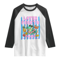 Later Fourth Grader School's Out For Summer Raglan Shirt Last Day Of School Later Gator Alligator