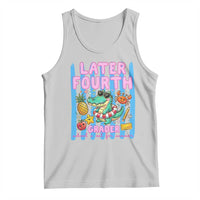 Later Fourth Grader School's Out For Summer Tank Top Last Day Of School Later Gator Alligator