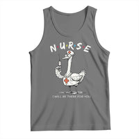 Funny Goose Nurse Tank Top I Will Be There For You Nursing Lovers Humor - Wonder Print Shop
