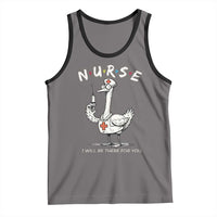 Funny Goose Nurse Tank Top I Will Be There For You Nursing Lovers Humor - Wonder Print Shop