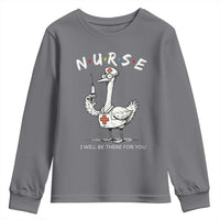 Funny Goose Nurse Youth Sweatshirt I Will Be There For You Nursing Lovers Humor - Wonder Print Shop