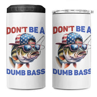 Dont Be A Dumb Bass 4 in 1 Can Cooler Tumbler Funny Patriotic Bass Fishing USA Flag Lover