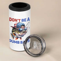 Dont Be A Dumb Bass 4 in 1 Can Cooler Tumbler Funny Patriotic Bass Fishing USA Flag Lover