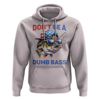 Dont Be A Dumb Bass Hoodie Funny Patriotic Bass Fishing USA Flag Lover - Wonder Print Shop