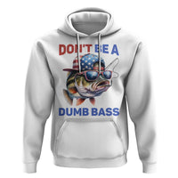 Dont Be A Dumb Bass Hoodie Funny Patriotic Bass Fishing USA Flag Lover - Wonder Print Shop