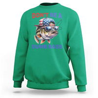 Dont Be A Dumb Bass Sweatshirt Funny Patriotic Bass Fishing USA Flag Lover - Wonder Print Shop