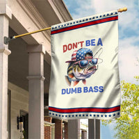 Dont Be A Dumb Bass Garden Flag Funny Patriotic Bass Fishing USA Flag Lover
