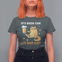 Funny Cat Drinking Beer T Shirt For Women It Is Beer Can Not Beer Can Not Kitty Lovers - Wonder Print Shop