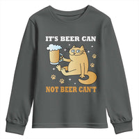 Funny Cat Drinking Beer Youth Sweatshirt It Is Beer Can Not Beer Can Not Kitty Lovers - Wonder Print Shop