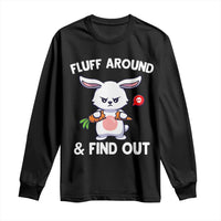 Fluff Around And Find Out Long Sleeve Shirt Funny Bunny Rabbit Meme - Wonder Print Shop