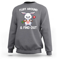 Fluff Around And Find Out Sweatshirt Funny Bunny Rabbit Meme - Wonder Print Shop