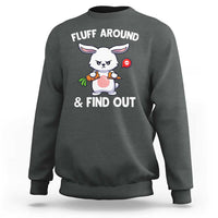Fluff Around And Find Out Sweatshirt Funny Bunny Rabbit Meme - Wonder Print Shop