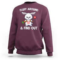 Fluff Around And Find Out Sweatshirt Funny Bunny Rabbit Meme - Wonder Print Shop