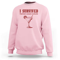 I Survived Patricia's Sunset Cocktails Sweatshirt Vintage 90s Trendy TV Show Movie