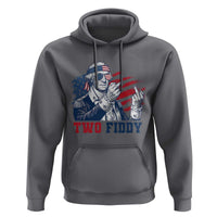 Two Fiddy 250th Anniversary Hoodie Funny George Washington 4th of July