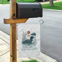 Leave Me A Loon Vintage Lake Bird Garden Flag Funny Loon Pun Nature Bird Lovers