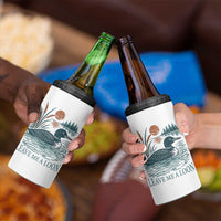 Leave Me A Loon Vintage Lake Bird 4 in 1 Can Cooler Tumbler Funny Loon Pun Nature Bird Lovers