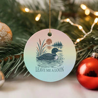 Leave Me A Loon Vintage Lake Bird Ceramic Ornament Funny Loon Pun Nature Bird Lovers