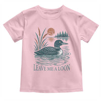 Leave Me A Loon Vintage Lake Bird Toddler T Shirt Funny Loon Pun Nature Bird Lovers