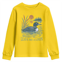 Leave Me A Loon Vintage Lake Bird Youth Sweatshirt Funny Loon Pun Nature Bird Lovers