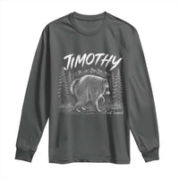 Jimothy Raccoon Seattle Feral Legend Meme Long Sleeve Shirt Cute Trash Panda Viral Animal Lover Gift