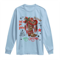 Let Us Go Girls Long Sleeve Shirt Christmas Cowgirl Boots - Wonder Print Shop
