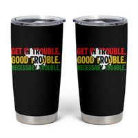 John Lewis Quote Affrican American Tumbler Cup Get in Good Necessary Trouble