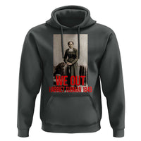 Harriet Tubman Quote Hoodie Black Woman History