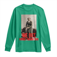 Harriet Tubman Quote Long Sleeve Shirt Black Woman History