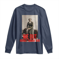 Harriet Tubman Quote Long Sleeve Shirt Black Woman History