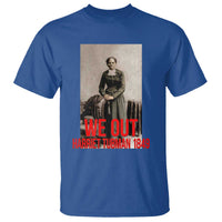Harriet Tubman Quote T Shirt Black Woman History