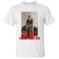 Harriet Tubman Quote T Shirt Black Woman History