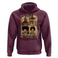 Black Woman History Hoodie Well Behaved Women Seldom Make History