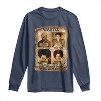 Black Woman History Long Sleeve Shirt Well Behaved Women Seldom Make History