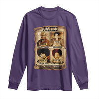 Black Woman History Long Sleeve Shirt Well Behaved Women Seldom Make History