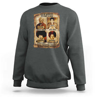 Black Woman History Sweatshirt Well Behaved Women Seldom Make History