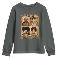Black Woman History Youth Sweatshirt Well Behaved Women Seldom Make History