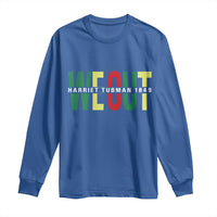 Harriet Tubman Quote Long Sleeve Shirt Black Woman American History Activist