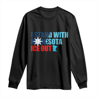 I Stand With Minnesota Long Sleeve Shirt Minnesota Resist Anti ICE Immigration Protest