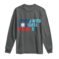 I Stand With Minnesota Long Sleeve Shirt Minnesota Resist Anti ICE Immigration Protest