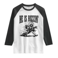 Funny Jesus Hockey Raglan Shirt He Is Rizzin'
