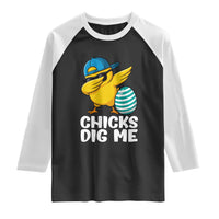 Easter Chicks Dig Me Raglan Shirt Cute Chicken Dabbing Egg Hunt Toddler