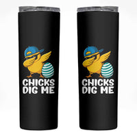 Easter Chicks Dig Me Skinny Tumbler Cute Chicken Dabbing Egg Hunt Toddler