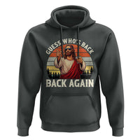Funny Jesus Easter Hoodie Guess Who's Back? Back Again Easter