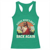 Funny Jesus Easter Racerback Tank Top Guess Who's Back? Back Again Easter