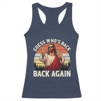 Funny Jesus Easter Racerback Tank Top Guess Who's Back? Back Again Easter