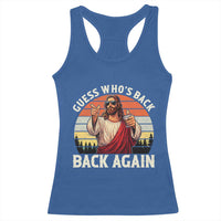 Funny Jesus Easter Racerback Tank Top Guess Who's Back? Back Again Easter