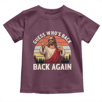 Funny Jesus Easter Toddler T Shirt Guess Who's Back? Back Again Easter