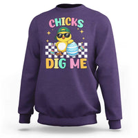 Chicks Dig Me Sweatshirt Funny Easter Chick
