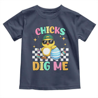 Chicks Dig Me Toddler T Shirt Funny Easter Chick